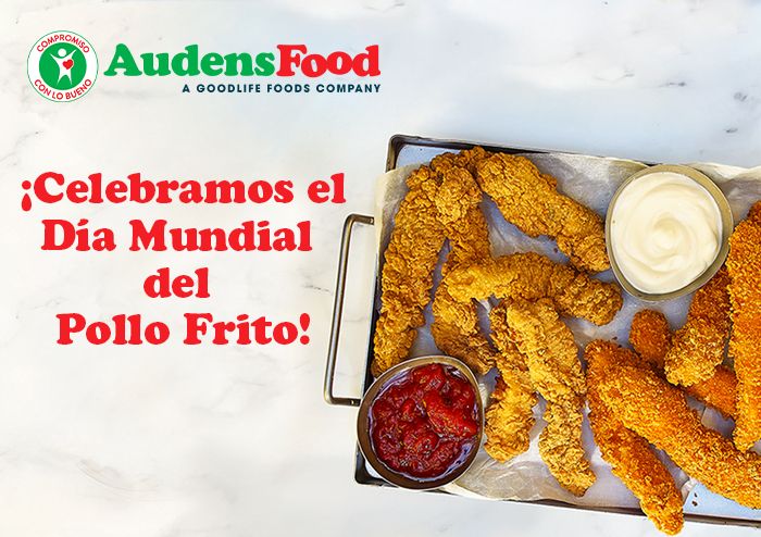 ¡Feliz Día Mundial del Pollo Frito!